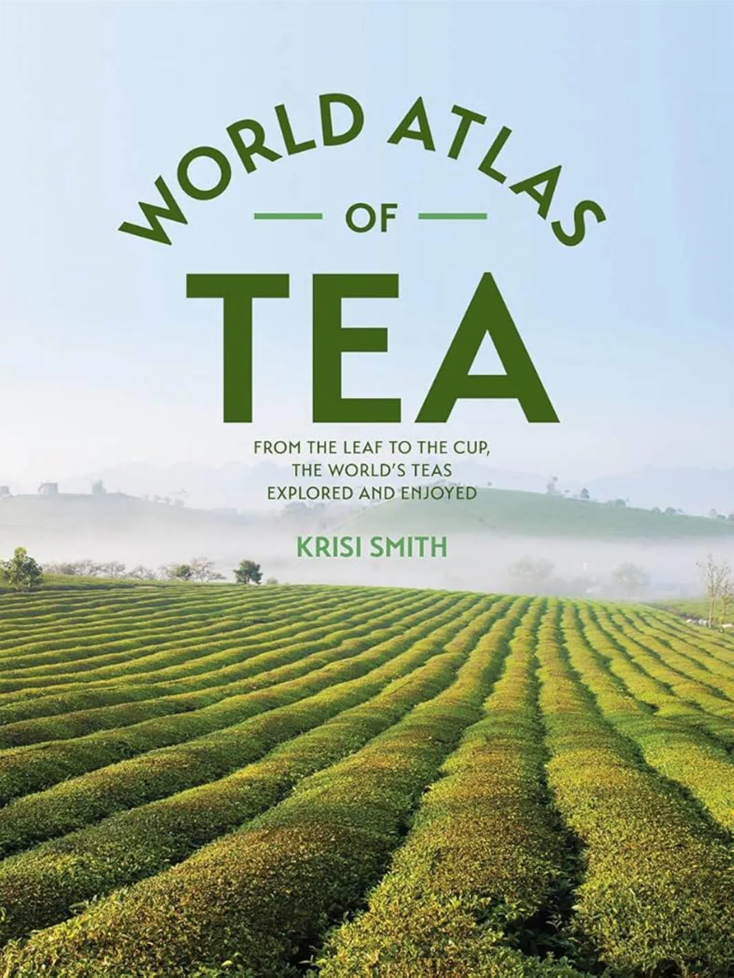 Krisi Smith World Atlas of Tea (Soft Cover)